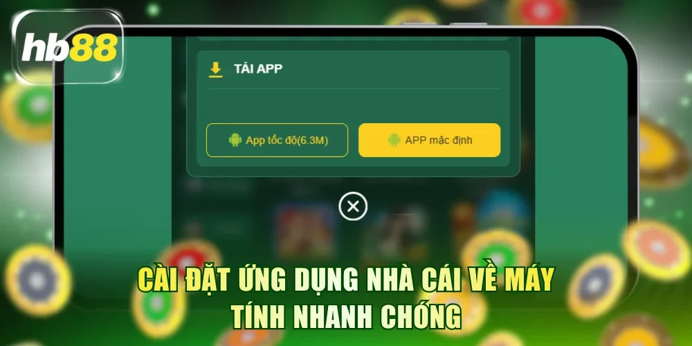 Cài đặt ứng dụng nhà cái về máy tính nhanh chóng