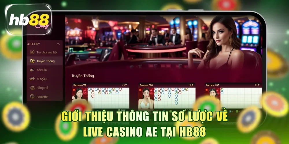 Giới thiệu thông tin sơ lược về live casino AE tại HB88