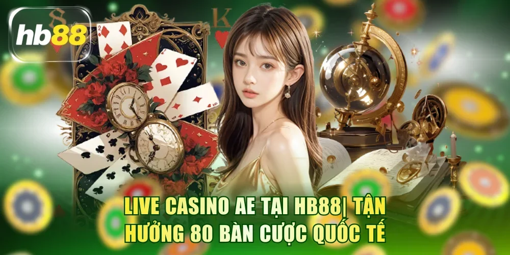 live casino AE tại HB88