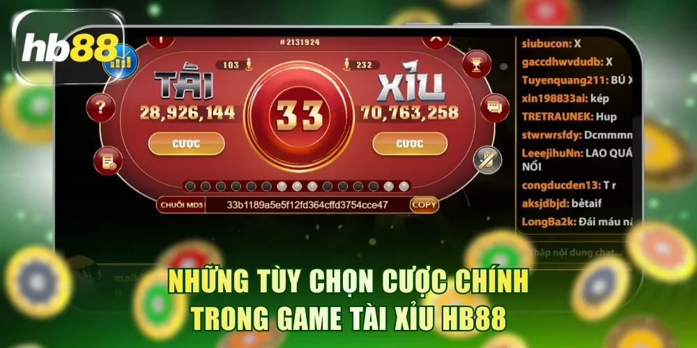 Những tùy chọn cược chính trong game tài xỉu HB88